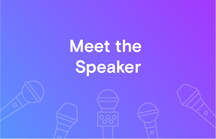 Meet the Speaker